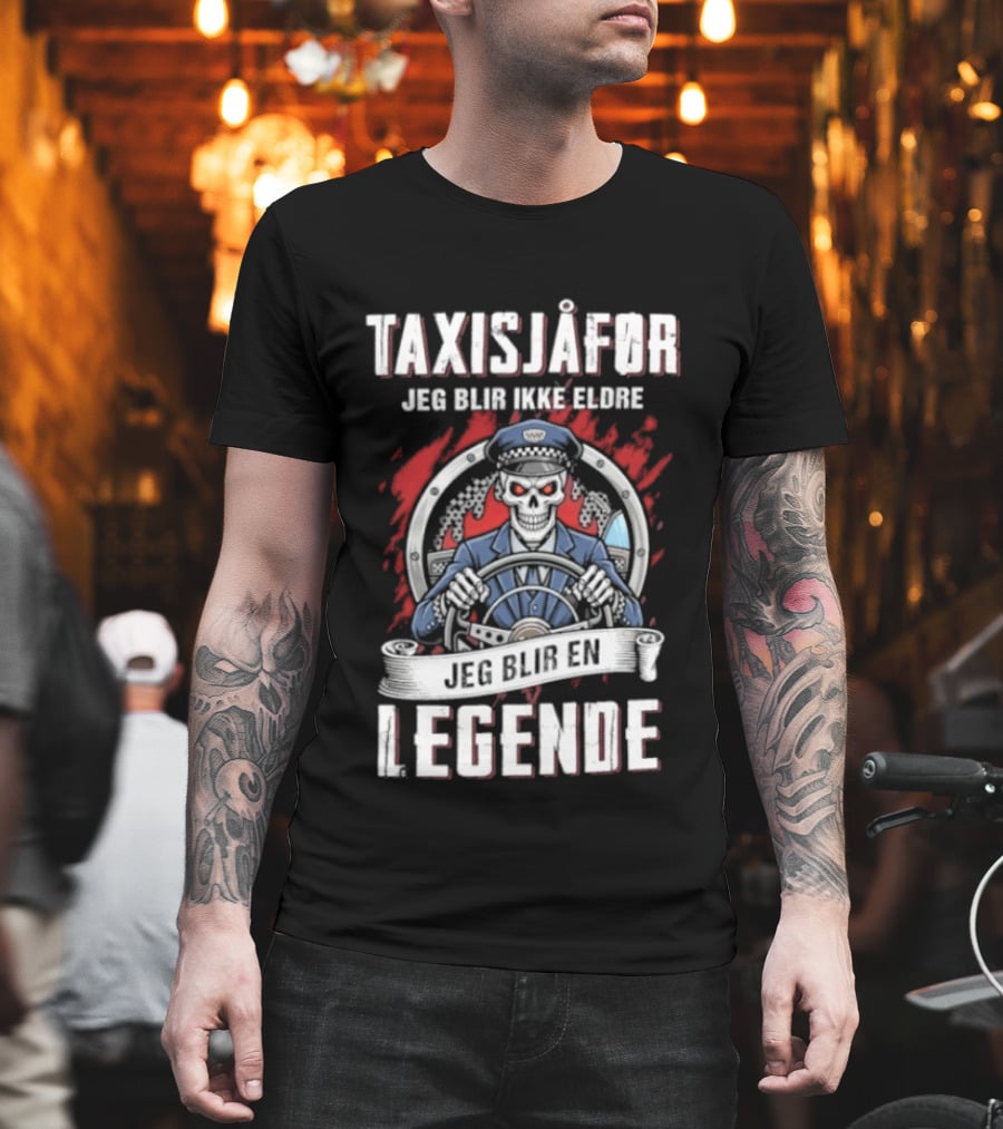 Taxisjafor Jeg Blir Ikke Eldre Jeg Blir En Legende Skull Steering Wheel Red Flame T-Shirt