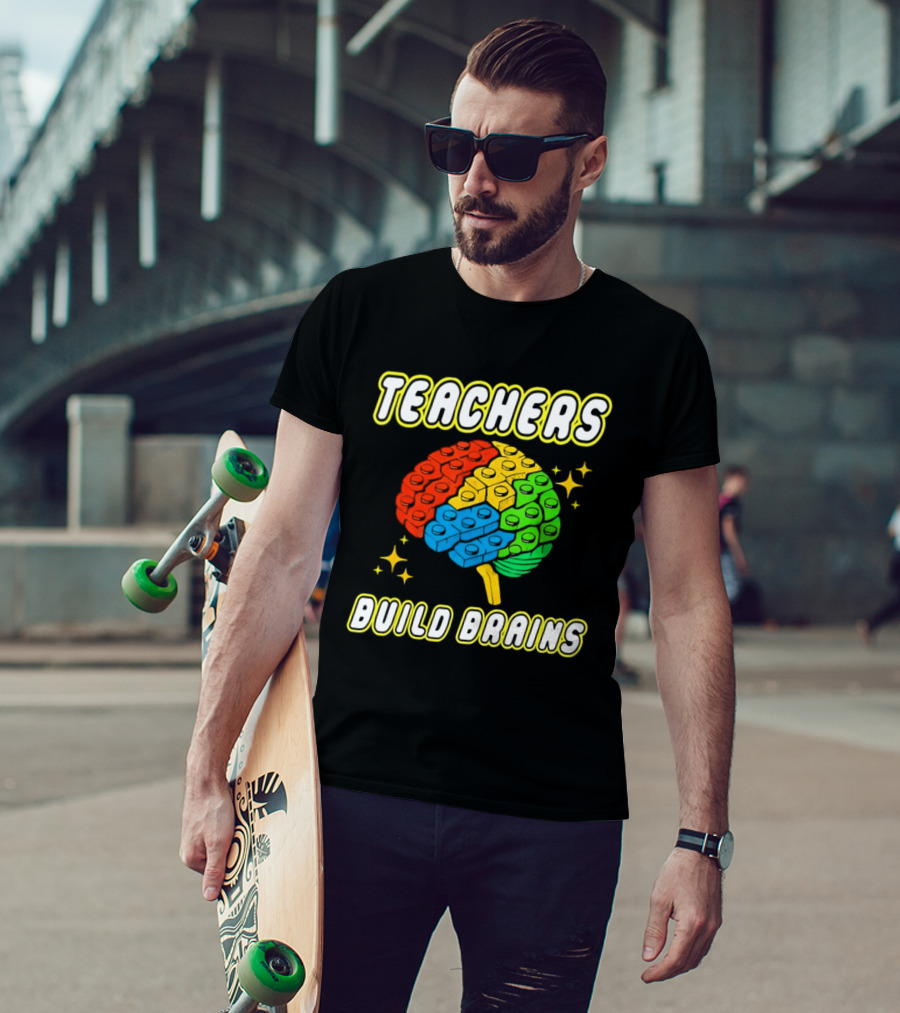 TEACHERS BUILD BRAINS Building Bricks Back To School T-Shirt