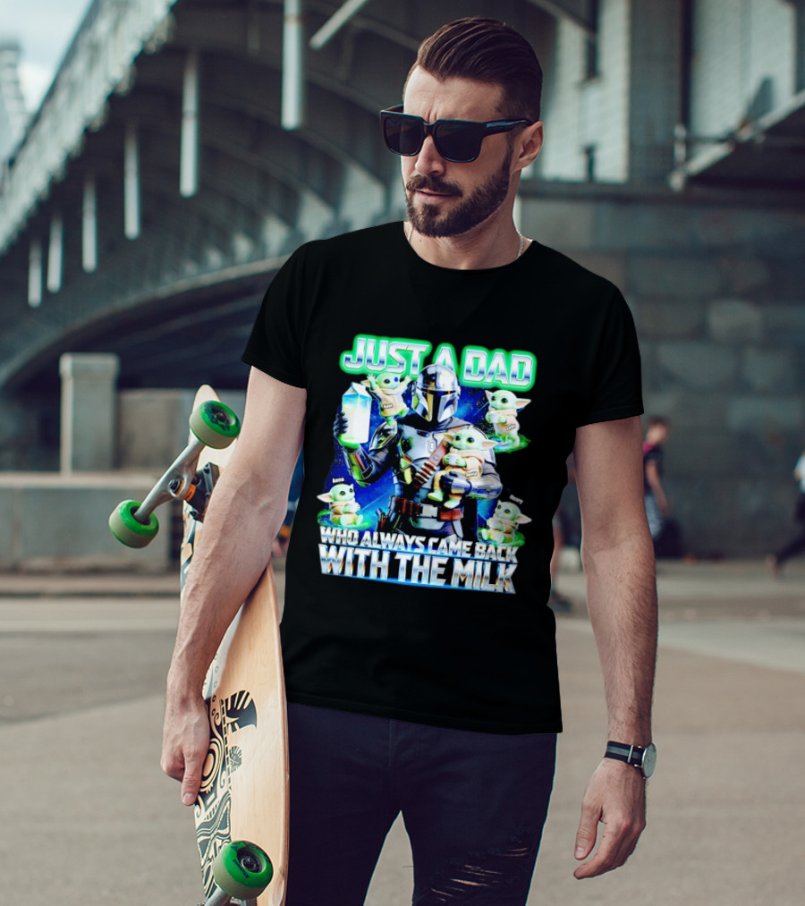 Just A Dad Who Always Came Back With The Milk Mandalorian Baby Yoda T-Shirt