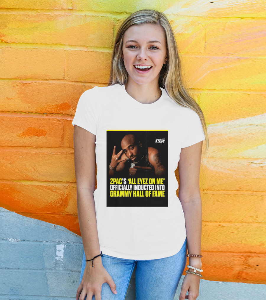 2Pac All Eyez On Me Grammy Hall Of Fame Induction Envy T-Shirt