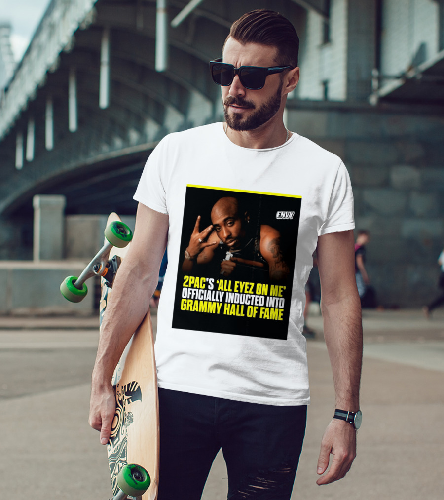 2Pac All Eyez On Me Grammy Hall Of Fame Induction Envy T-Shirt