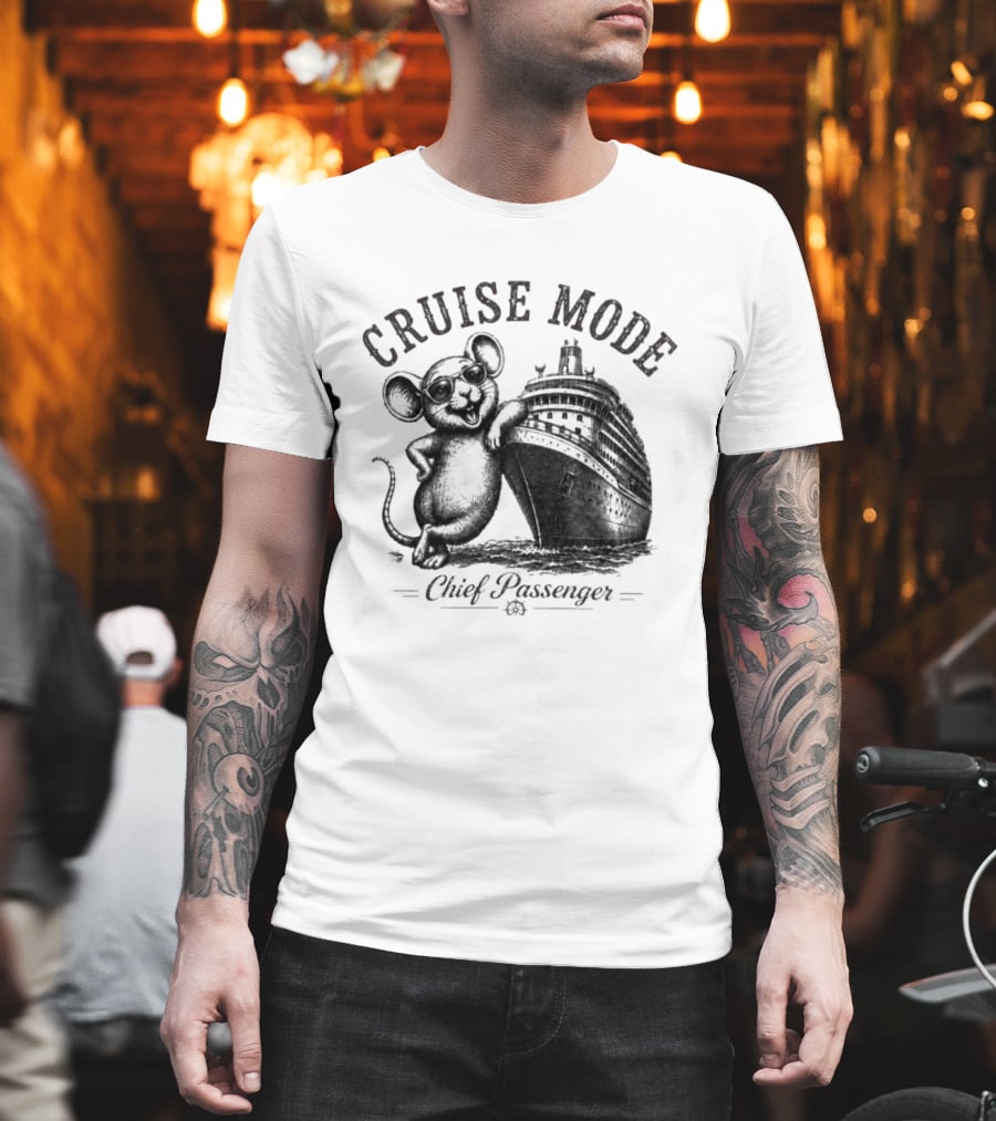 CRUISE MODE Chief Passenger Mouse And Ship T-Shirt