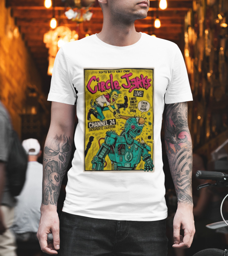 South Bay's Circle Jerks Live Sacramento Channel 24 May 10th 2026 T-Shirt