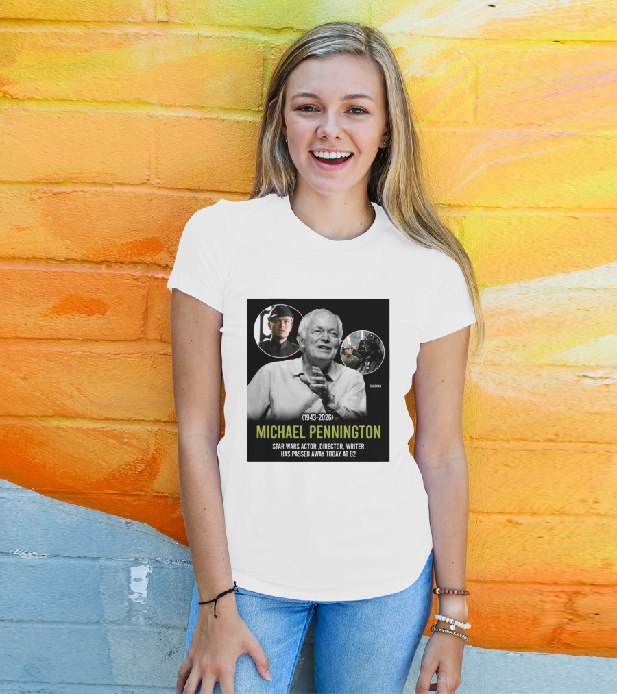 Michael Pennington 1943 2026 Star Wars Actor Director Writer Passing At 82 T-Shirt