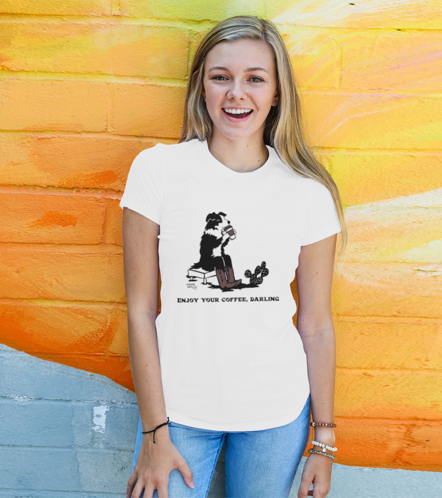 Cowdog Drinking Coffee Enjoy Your Coffee Darling T-Shirt