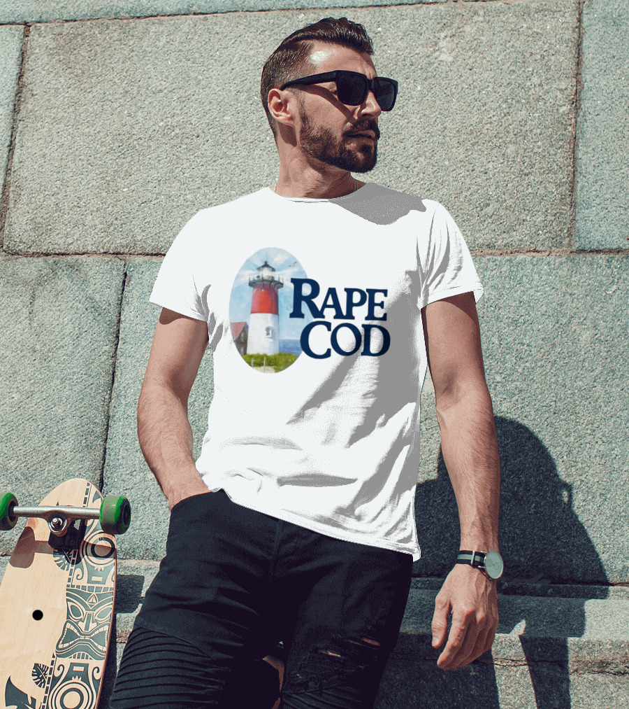 Rape Cod I Got Raped At Cape Cod T-Shirt
