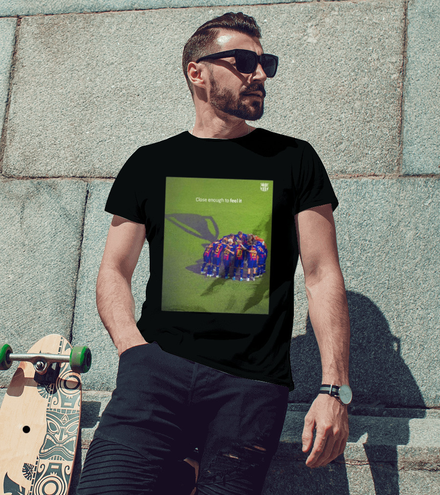FC Barcelona Close Enough To Feel It Team Huddle Champions League T-Shirt