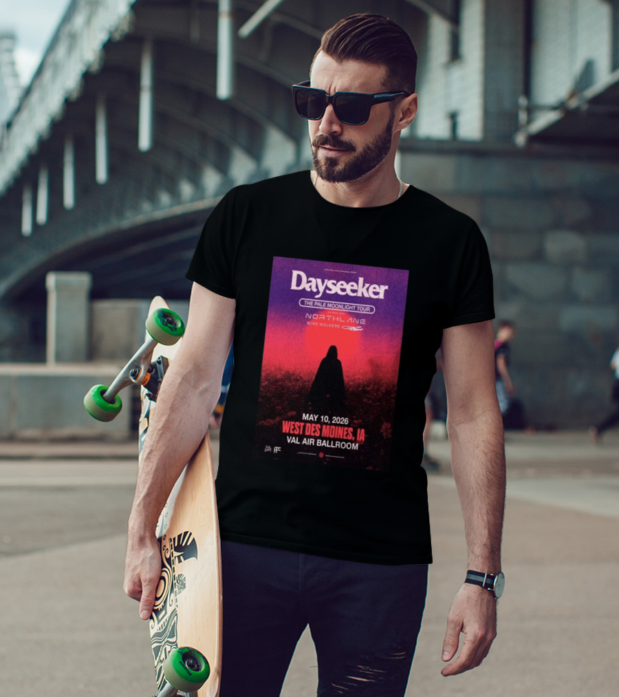 Dayseeker The Pale Moonlight Tour West Des Moines IA May 10 2026 Val Air Ballroom Northlane Wind Walkers T-Shirt