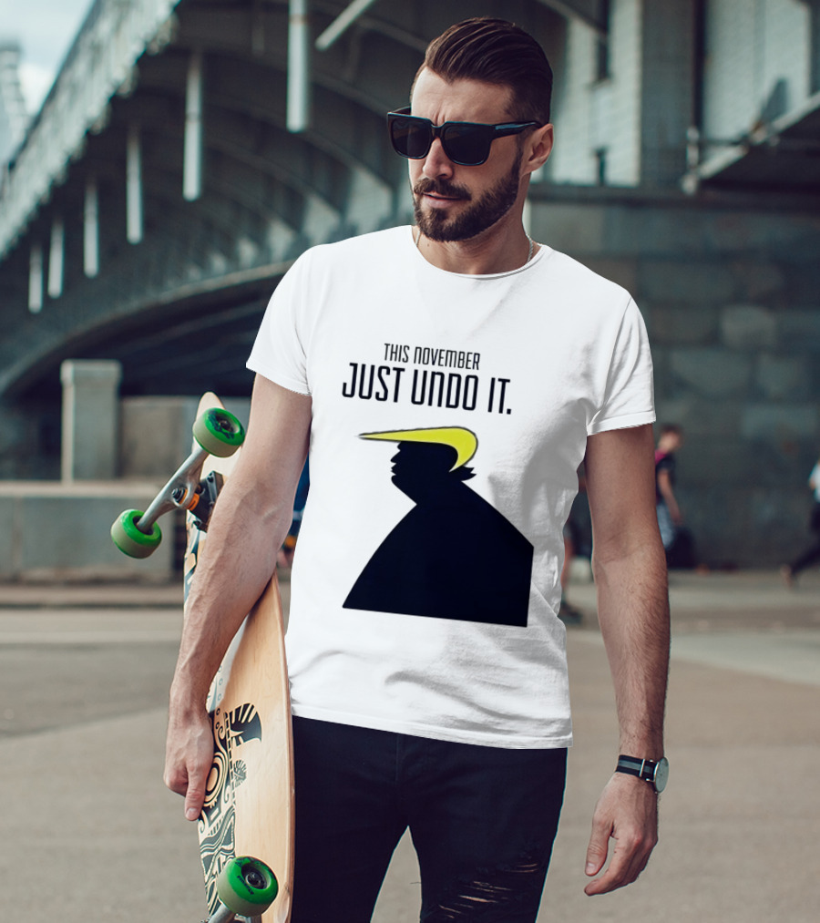 This November Just Undo It Trump T-Shirt
