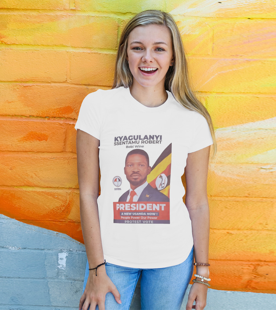 Kyagulanyi Bobi Wine President A New Uganda Now People Power Protest Vote T-Shirt