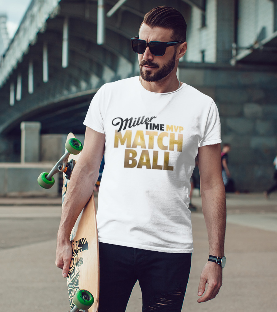 2026 Miller Time MVP Matchball T-Shirt