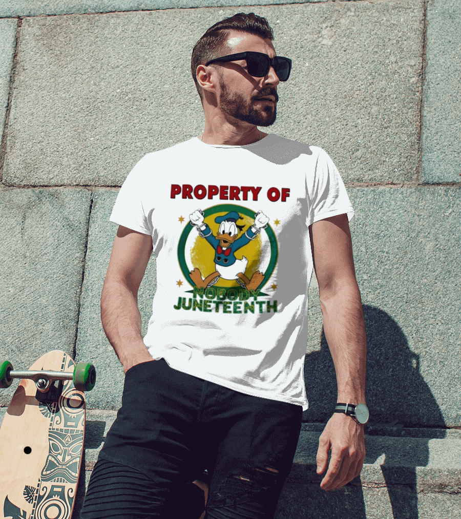 Property Of Nobody Donald Duck Juneteenth T-Shirt