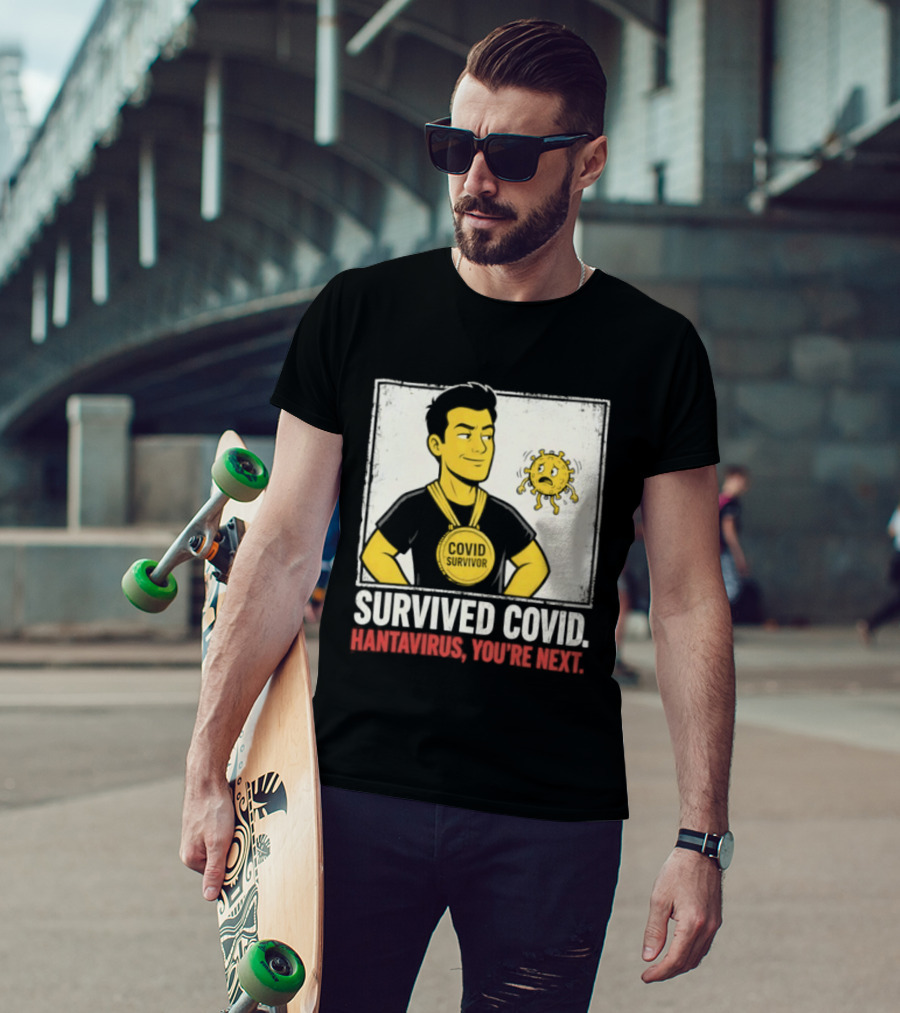Survived Covid Hantavirus You're Next Medallion Hero T-Shirt