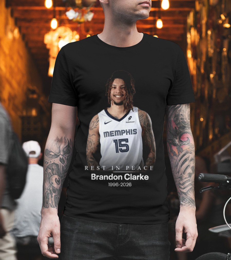 Brandon Clarke Memphis 15 Rest In Peace 1996 2026 T-Shirt