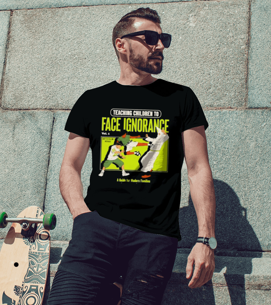Teaching Children To Face Ignorance Vol 1 A Guide For Modern Families Comic T-Shirt