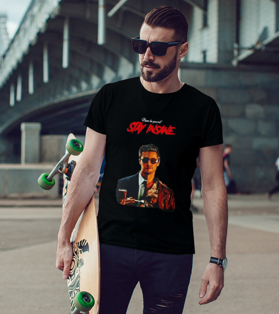 Never Be Yourself Stay Insane Tyler Durden Fight Club T-Shirt
