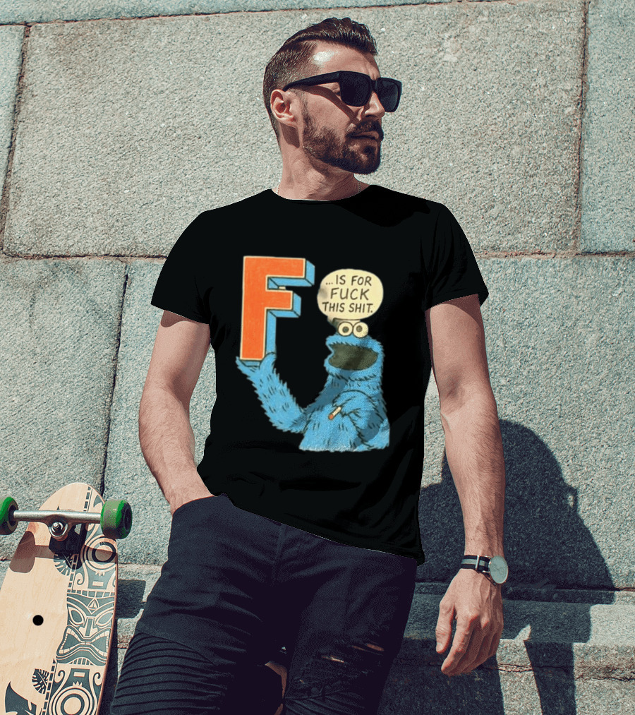 Cookie Monster F Is For Fuck This Shit Smoking T-Shirt