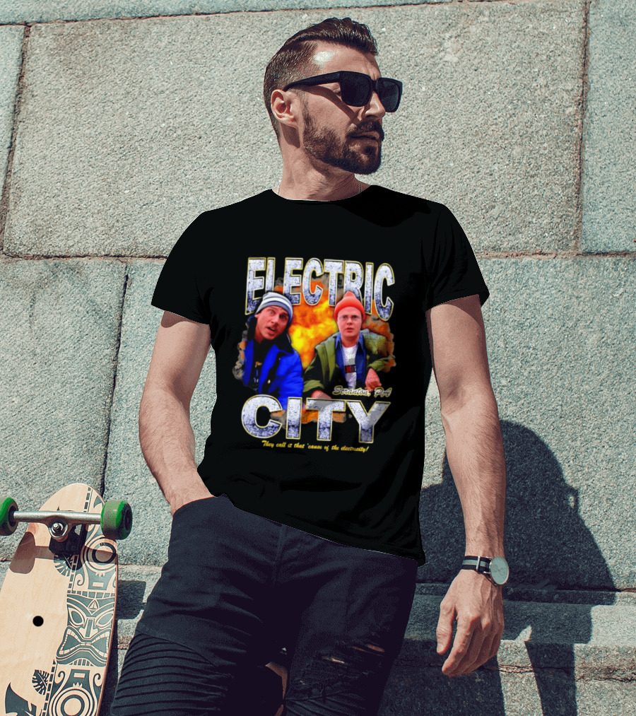Electric City Scranton PA Iconic Comedy Duo They Call It That Cause Of The Electricity T-Shirt