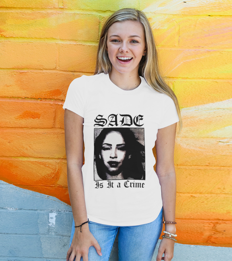 Sade Is It A Crime T-Shirt