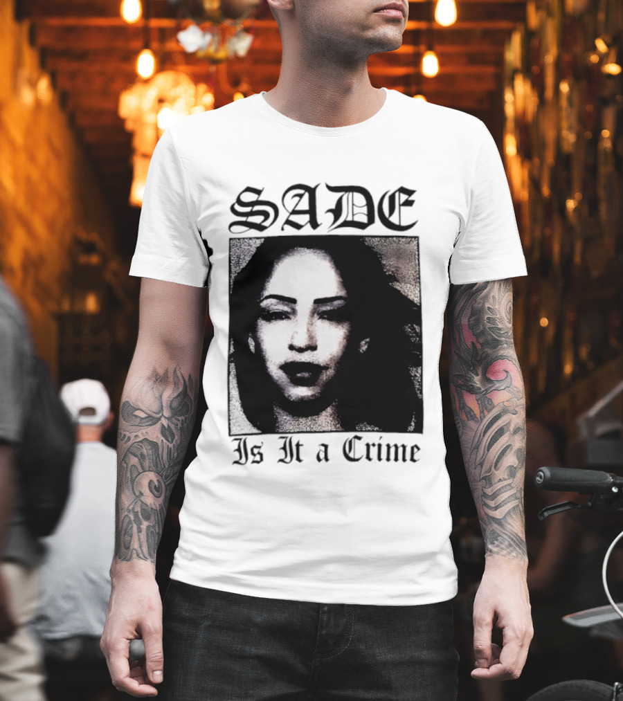 Sade Is It A Crime T-Shirt
