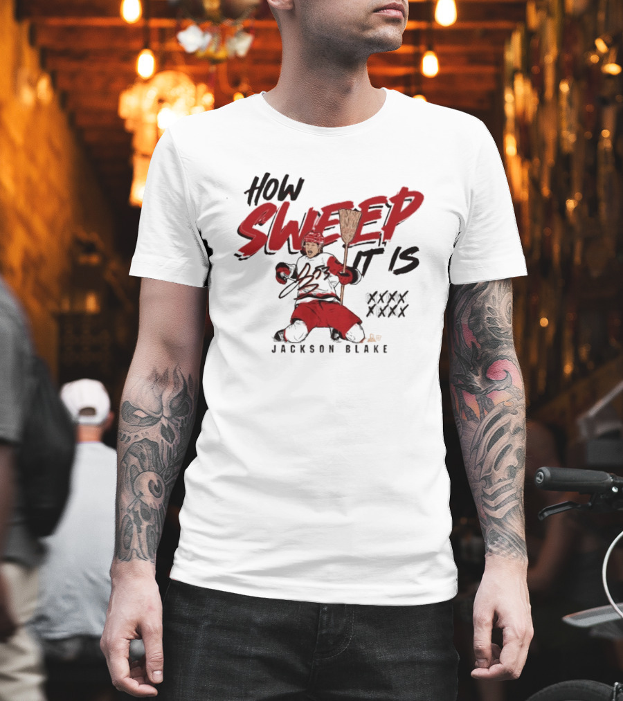 Carolina Hurricanes Jackson Blake How Sweep It Is Hockey Celebration T-Shirt