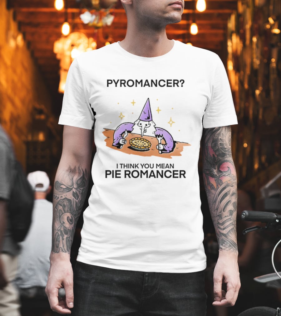 Pyromancer I Think You Mean Pie Romancer Wizard Eating Pie T-Shirt