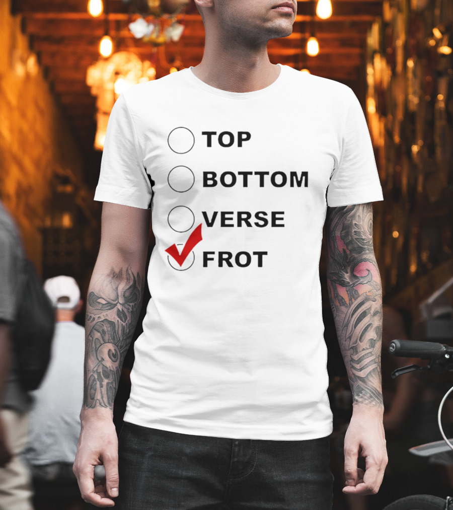 Top Bottom Verse Frot Checklist T-Shirt