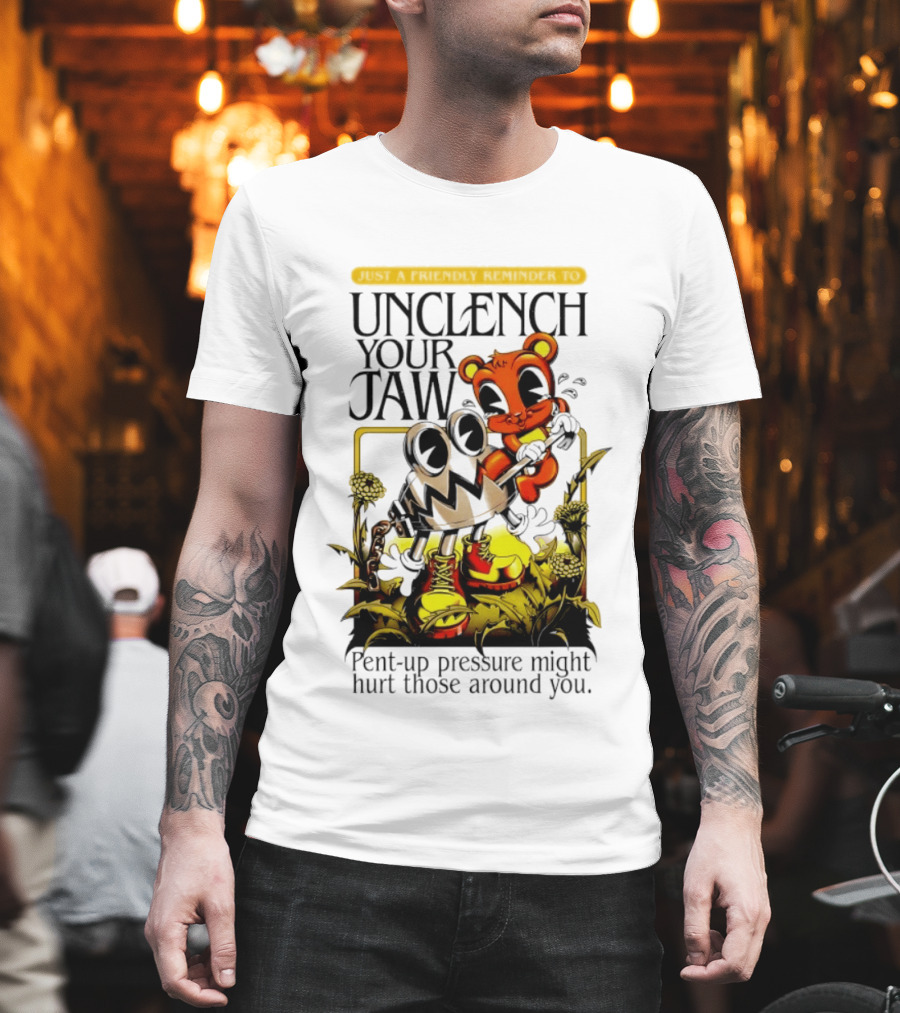 Unclench Your Jaw Pent Up Pressure Might Hurt Those Around You Vintage Cartoon T-Shirt