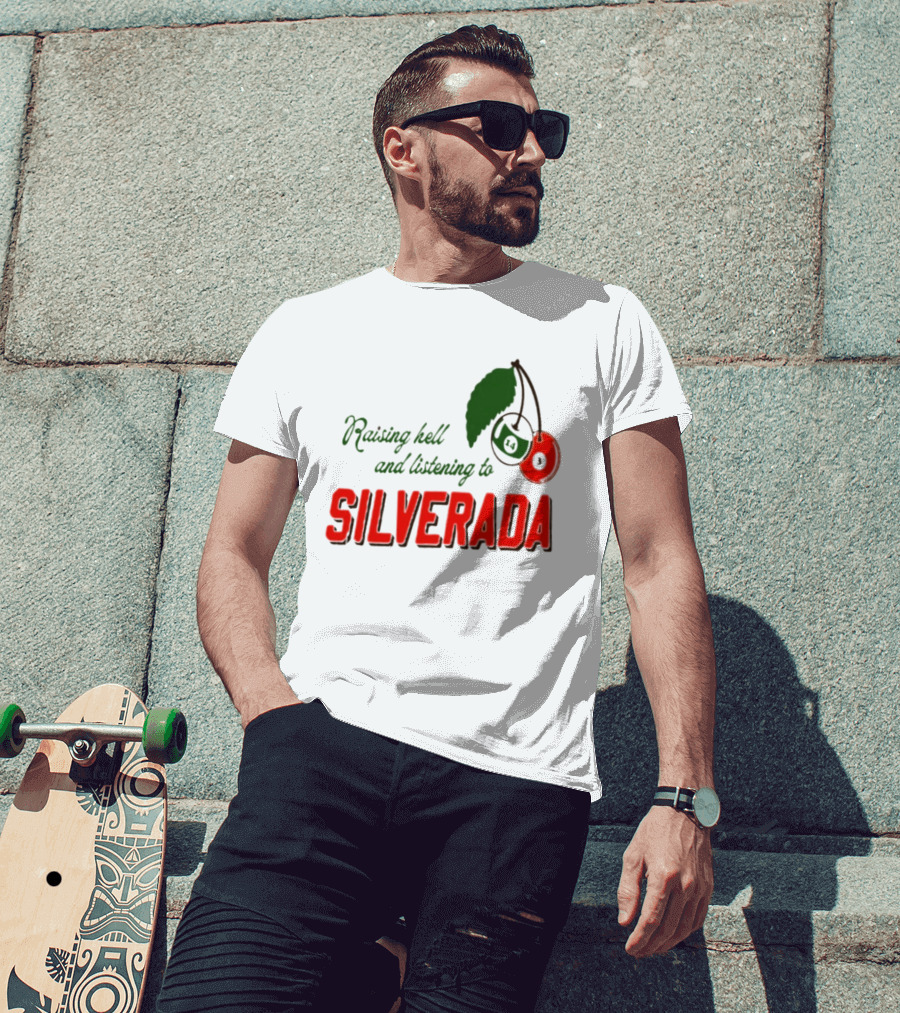 Raising Hell And Listening To Silverada Cherry Leaves T-Shirt