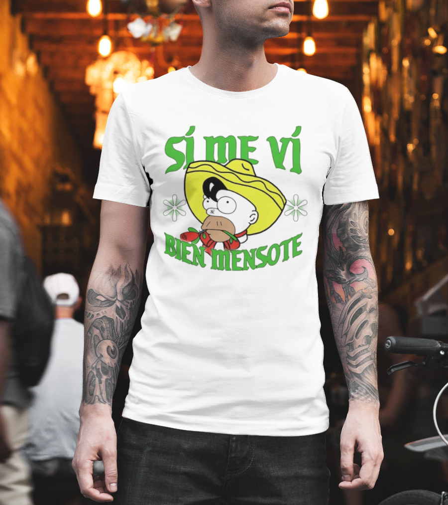 Sí Me Vi Bien Mensote Sombrero Roses T-Shirt