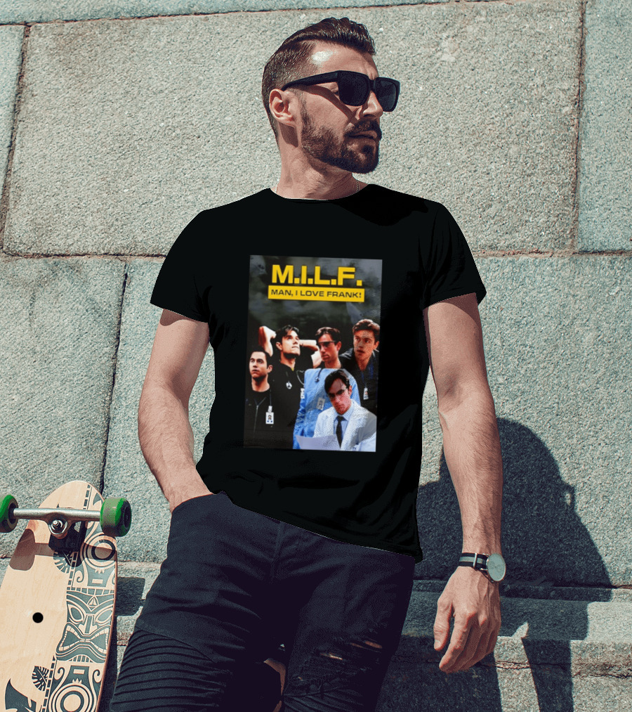 M.I.L.F. Man I Love Frank Five T-Shirt