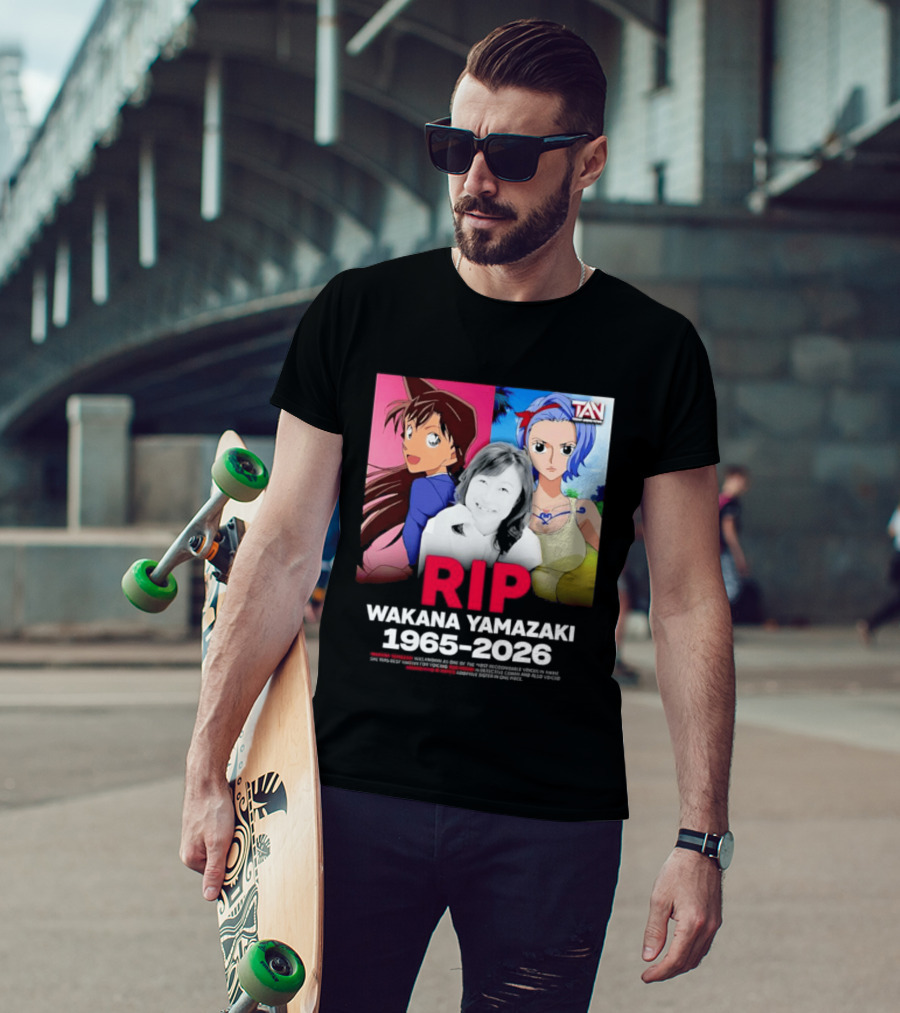 RIP Wakana Yamazaki 1966 2026 Voice Actor Legend Anime Characters T-Shirt