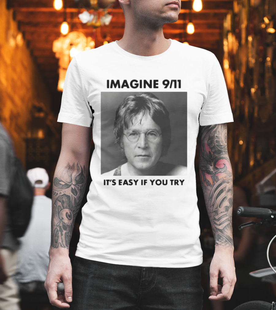 Imagine 9-11. It S Easy If You Try Oversized T-Shirt