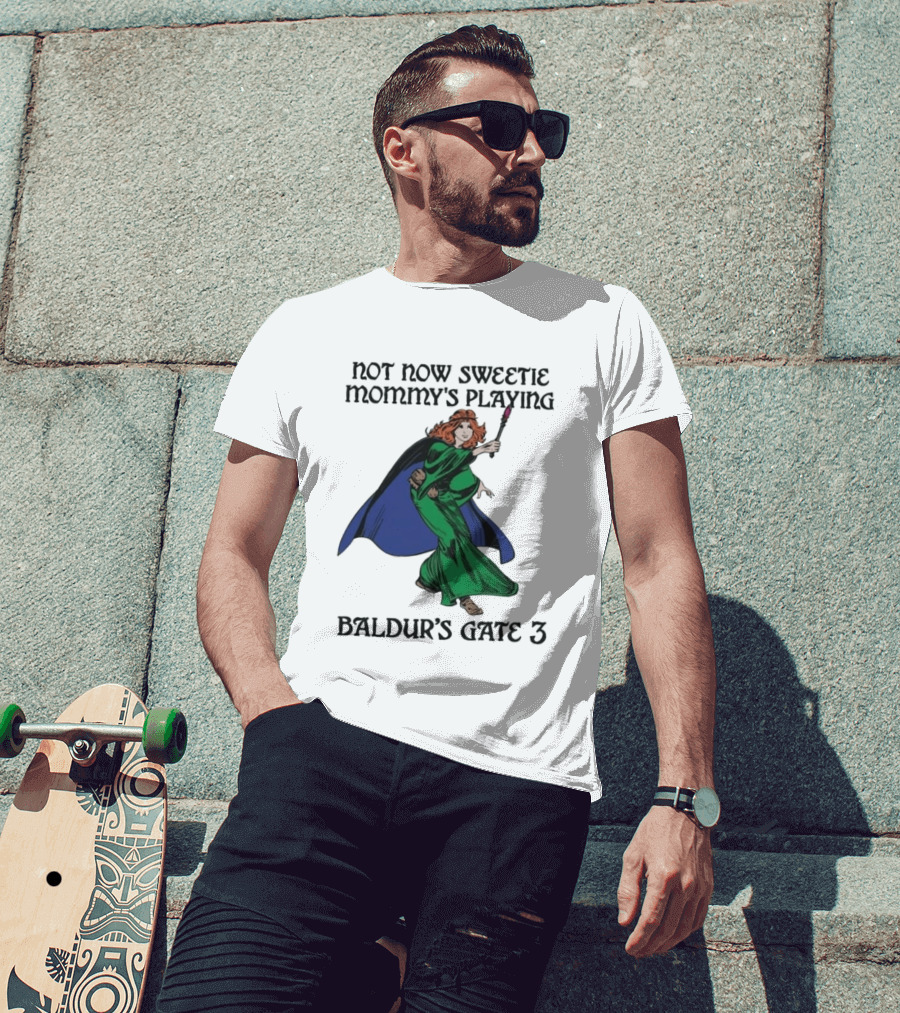 Not Now Sweetie Mommy's Playing Baldur's Gate 3 T-Shirt