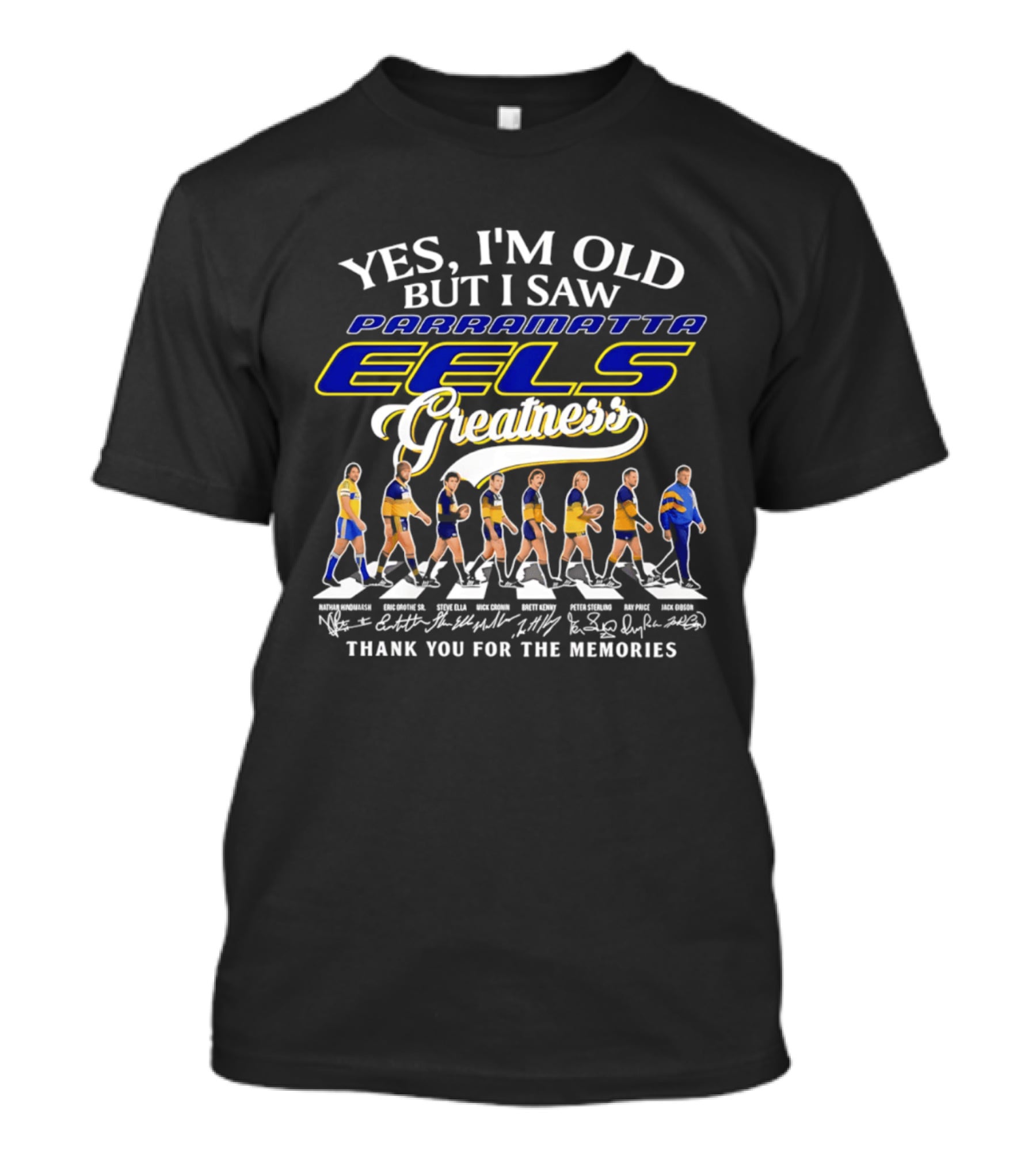 Yes I'm Old But I Saw Parramatta Eels Greatness Thank You For The Memories T-Shirt