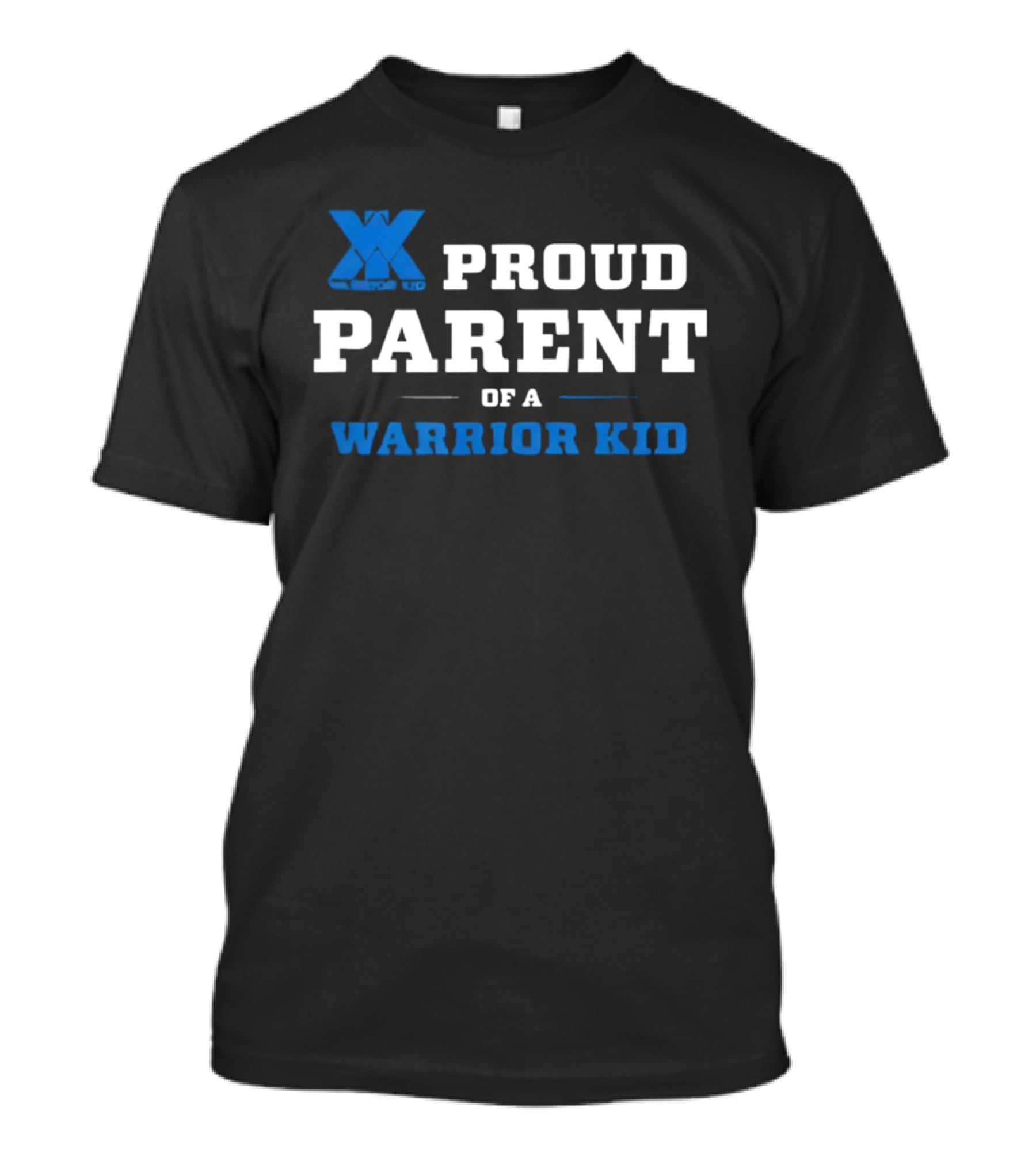 Proud Parent Of A Warrior Kid Blue XX T-Shirt