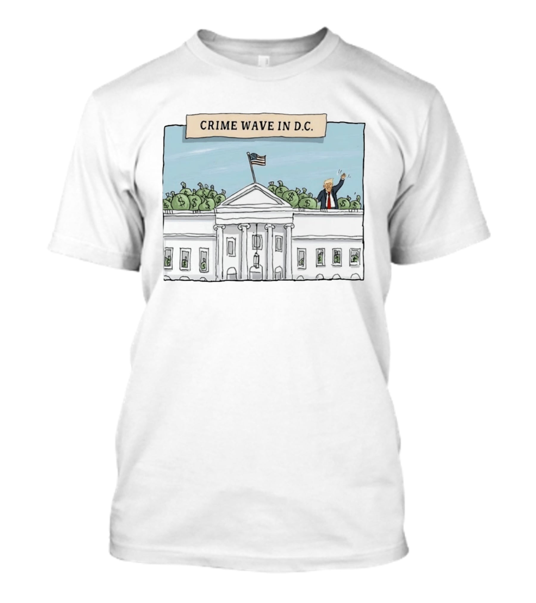 Crime Wave In D.C. Trump Money Bags White House T-Shirt