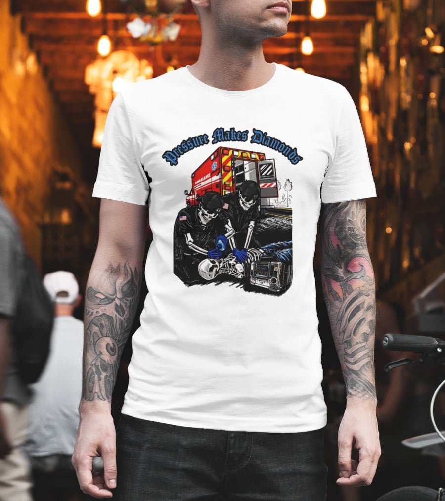 Pressure Makes Diamonds Skeleton Paramedics Ambulance Scene T-Shirt