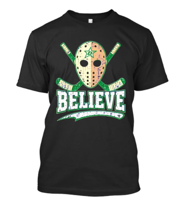 Dallas Stars Believe Hockey Mask Crossed Sticks T-Shirt