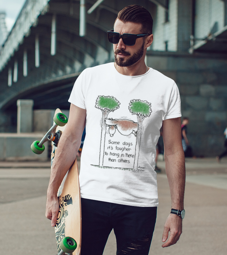 Some Days It's Tougher To Hang In There Than Others Hanging Sloth Between Trees T-Shirt