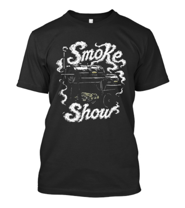 Smokeshow BBQ Grill Smoker Cooking Pit Smoke Show T-Shirt