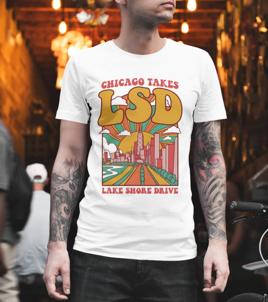 Chicago Takes LSD Lake Shore Drive City Skyline T-Shirt
