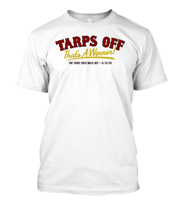 Tarps Off That's A Winner Yohel Pozo Walk Off 6/18/26 T-Shirt
