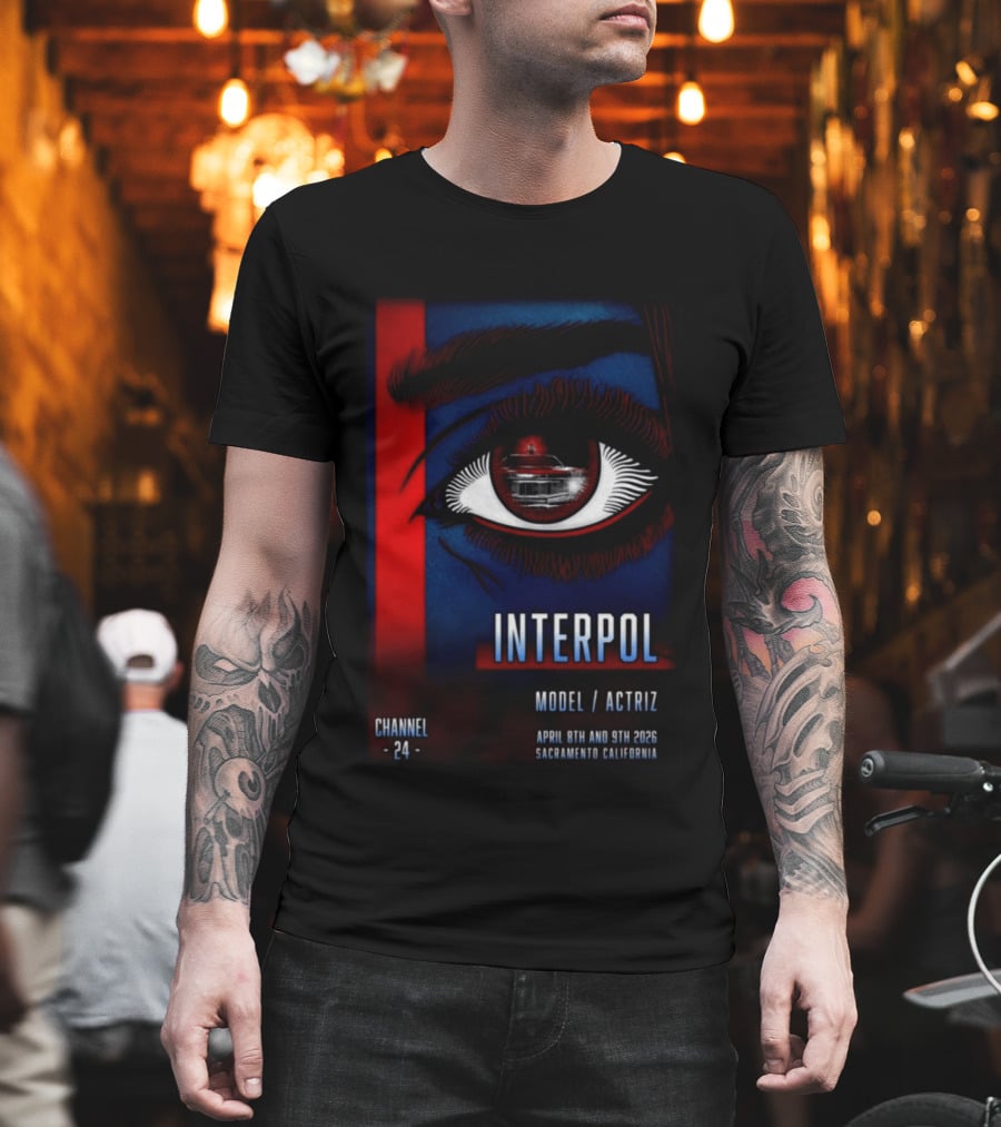 Interpol Model Actriz Eye Channel 24 April 8th 9th 2026 Sacramento California T-Shirt