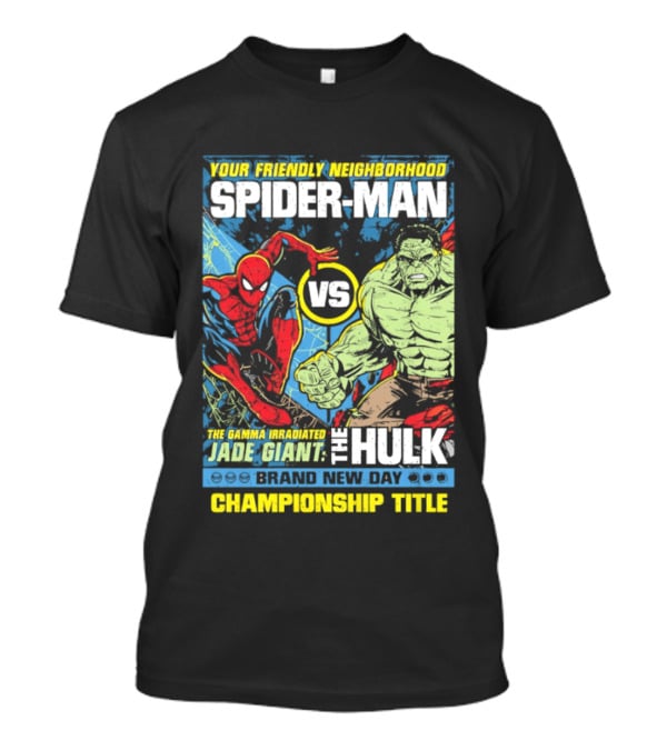 Your Friendly Neighborhood Spider Man Vs The Hulk Championship Title Brand New Day T-Shirt