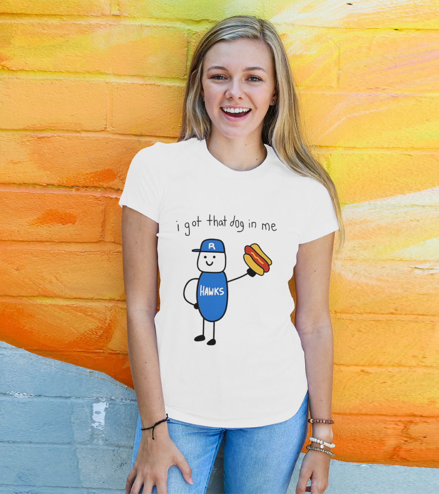Hawks I Got That Dog In Me Hot Dog T-Shirt