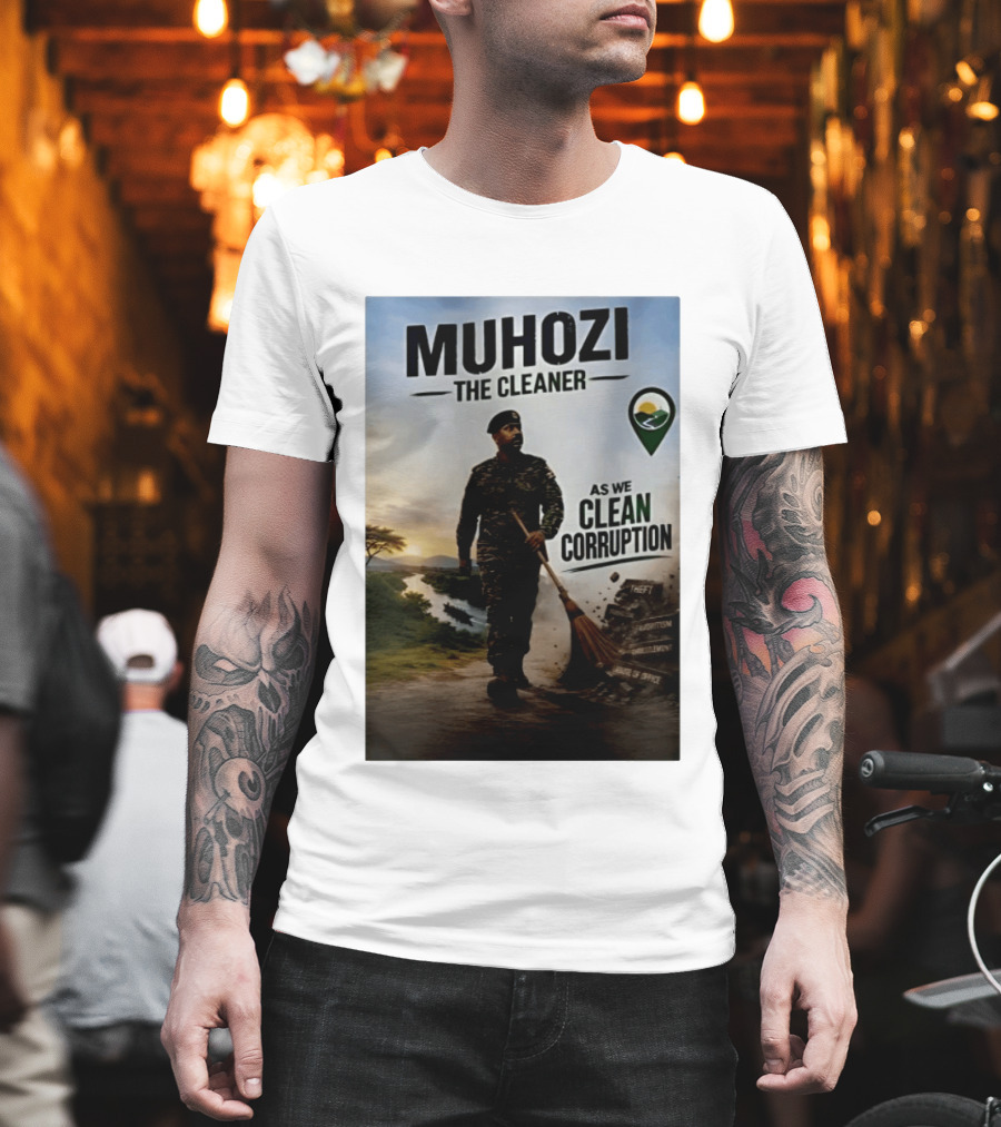 Muhozi The Cleaner As We Clean Corruption Theft Nepotism Unemployment Misuse Of Office T-Shirt