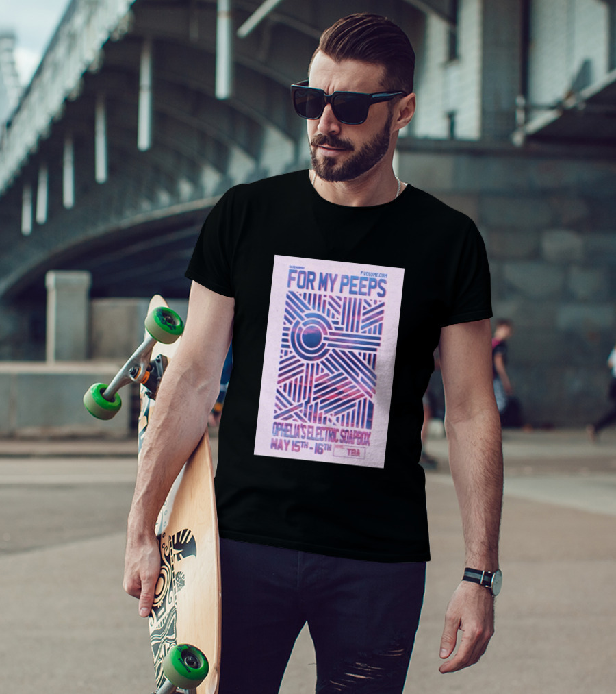 David Murphy For My Peeps Ophelia's Electric Soapbox May 15th 16th VOLUME.COM T-Shirt