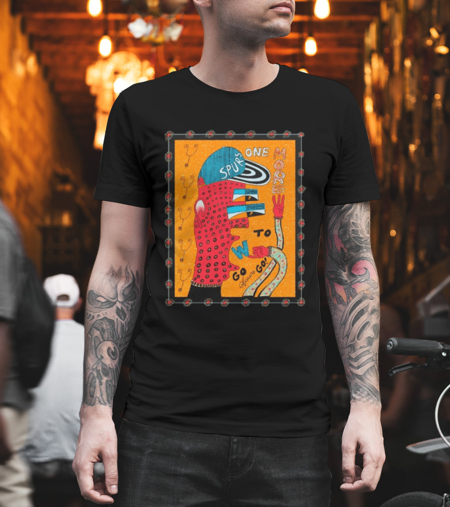 Spurs One More To Go Spurs Go T-Shirt