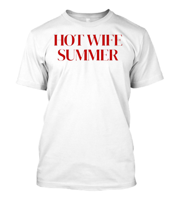 Hot Wife Summer Red Typography Trends Fashion T-Shirt